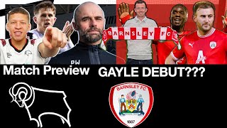 DWIGHT GAYLE DEBUT Derby vs Barnsley Preview [upl. by Irrok]