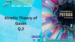 Class 11  Exercise Question 2  Kinetic Theory of Gases HC Verma Vol 2 [upl. by Werd]