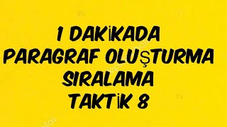 1 DAKİKADA TAKTİK 8 Paragraf oluşturma sıralama sorusu [upl. by Ibib768]