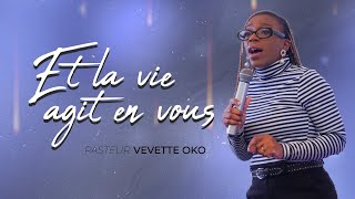 Et la vie agit en vous  Pasteur Vevette OKO [upl. by Enalda]