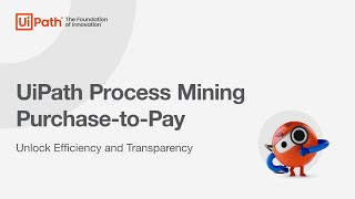 UiPath Process Mining for PurchasetoPay [upl. by Anigar]