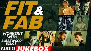 Fit amp Fab  Workout With Bollywood Songs  Audio Jukebox  Gym Songs 2017  quotWorkout Hindi Songs [upl. by Eiromem]