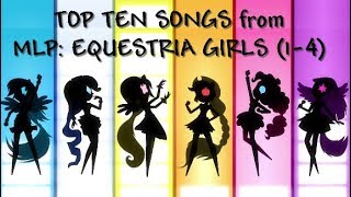 TOP 10  My Little Pony Equestria Girls 1234 Songs [upl. by Ydennek]