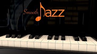 The Very Best Of Smooth Jazz Piano [upl. by Freyah]