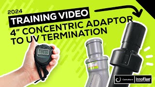 Centrotherm InnoFlue 4in Twin Pipe Concentric Adaptor to UV Termination Installation Tutorial [upl. by Trauner]