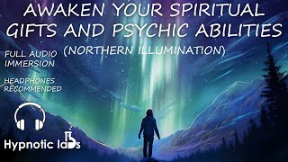 Sleep Hypnosis For Awakening Your Spiritual Gifts and Psychic Abilities Northern Lights Metaphor [upl. by Siocnarf]