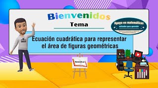 Ecuación cuadrática para representar el área de figuras geométricas  actualizado [upl. by Dnamron]