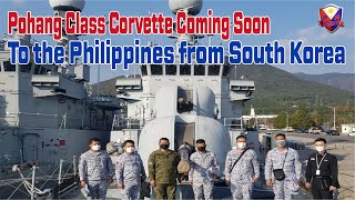 Pohang Class Corvette Coming Soon to the Philippines from South Korea [upl. by Rednirah184]