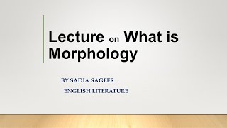 what is morphology and word formation English literature [upl. by Etteuqal]