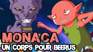 Théorie Dragon Ball Super MONACA UN CORPS POUR BEERUS [upl. by Loseff]