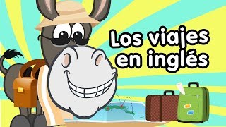 Viajes en inglés aprende con canciones infantiles [upl. by Aicek]