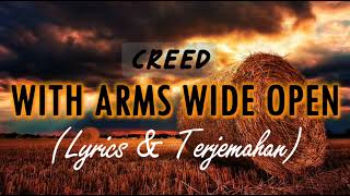 CREED  WITH ARMS WIDE OPEN Lyrics amp Terjemahan [upl. by Reffotsirk29]