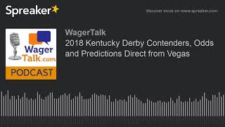 2018 Kentucky Derby Contenders Odds and Predictions Direct from Vegas [upl. by Mukul]