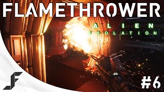 Alien Isolation Walkthrough Part 6  THE FLAMETHROWER [upl. by Linders886]