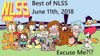 Best of NLSS June 11th 2018 Excuse Me [upl. by Birk]