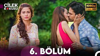 Çilek Kokusu 6 Bölüm FULL HD [upl. by Aiksas817]