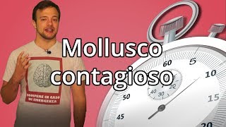 MOLLUSCO CONTAGIOSO in 60 secondi o meno  Spiegazione [upl. by Bratton]