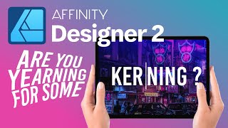 Affinity Designer 2 for iPad How to Track and Kern Text [upl. by Nalad]