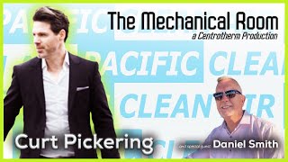 The Mechanical Room  wsg Curt Pickering Pacific Clean Air S3E9 [upl. by Harrison]