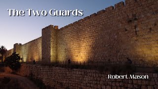 “The Two Guards” — Robert Mason [upl. by Aiekat626]