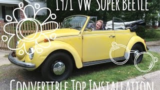 Convertible Installation  1971 VW Super Beetle  Marla Plain amp Small [upl. by Lindholm567]