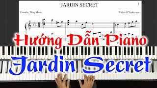 Hướng Dẫn Piano Jardin Secret Richard Clayderman  Jardin Secret Richard Clayderman [upl. by Corabella]