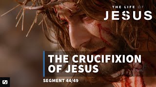 The Crucifixion of Jesus  The Life of Jesus  44 [upl. by Trela]