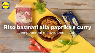 Riso basmati alla paprika e curry con peperoni e Provolone filante  Chef in Camicia  Lidl Italia [upl. by Tombaugh90]