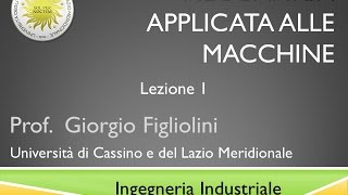 Meccanica applicata alle macchine Lezione 1 [upl. by Emmie]