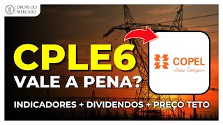 COPEL  CPLE6  VALE A PENA ANÁLISE COMPLETA DA AÇÃO [upl. by Atirabrab]