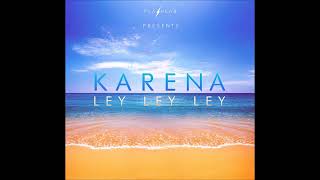 Karena Ley Ley Ley Musique [upl. by Delia]