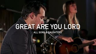 Great Are You Lord  All Sons amp Daughters Official Live Concert [upl. by Airotahs]