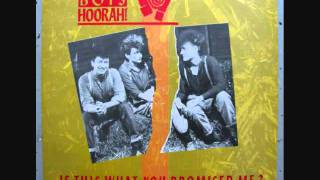 Hoorah Boys Hoorah  Is This What You Promised Me 7quot Mix [upl. by Arbas]