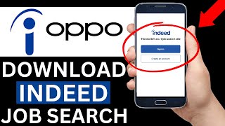 How To Download Indeed App On Oppo Phone Full Tutorial [upl. by Adahsar118]