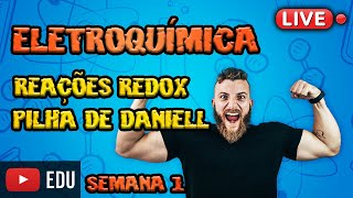 LIVE  OXIRREDUÇÃO E PILHA DE DANIELL  SEMANA 1 [upl. by Suravat708]