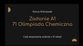 Zadanie A1  Olimpiada Chemiczna 202425 [upl. by Monjo]