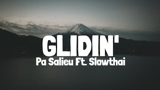 Pa Salieu feat Slowthai  Glidin Lyric Video [upl. by Ynohtnanhoj]