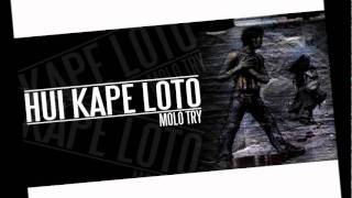 MOLO TRY  HUI KAPE LOTO [upl. by Olivier572]