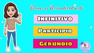 ✅​ Infinitivo Participio y Gerundio  Formas no personales del Verbo [upl. by Sinnel]