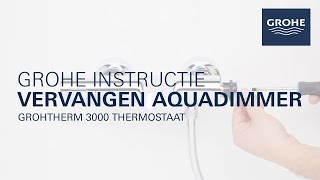 De aquadimmer vervangen van de GROHE Grohtherm 3000 thermostaatkraan [upl. by Riva183]