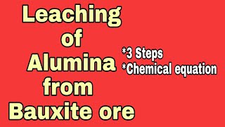 Leaching of Alumina from Bauxite ore  Bayer process  Class 12 Chemistry  Metallurgy [upl. by Fernandez]