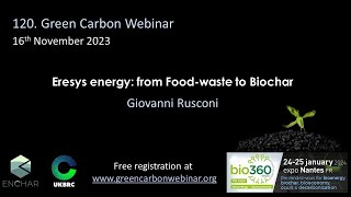 120Green Carbon Webinar  Eresys energy from Foodwaste to Biochar [upl. by Hsekin]