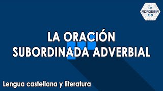 La oración subordinada adverbial Teoría Lengua [upl. by Lachman]