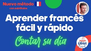 Aprender francés en 3 etapas  Método fácil y rápido 100 en francés [upl. by Wilsey]