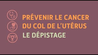 Dépistage du cancer du col de l’utérus  un geste essentiel pour votre santé [upl. by Rochester]