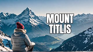 Mount Titlis Switzerland Your Complete Travel Guide in 2024 [upl. by Warrick321]