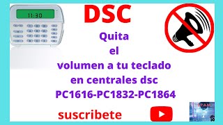 😃CHAO SONIDO😃 como puedes bajar el volumen al teclado de tu alarma en CENTRAL DSC Aquí te lo explico [upl. by Nancee252]