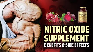 Benefits and Side Effects of Nitric Oxide  Nitric Oxide Supplements  Arginine  Citrulline Mallate [upl. by Neeuq]