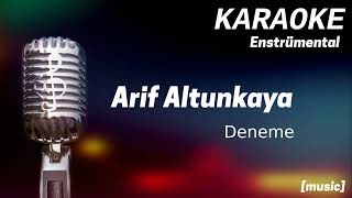 Karaoke Arif Altunkaya Deneme [upl. by Cote]