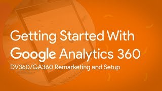 DV360GA360 Remarketing and Setup [upl. by Otrebile]